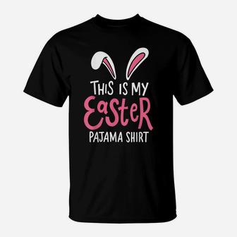 This Is My Easter Pajama Outfit Cute Bunny Lover Gift Ideas T-Shirt | Crazezy