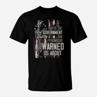This Is The Government The Founders Warned Us About On Back T-Shirt | Crazezy