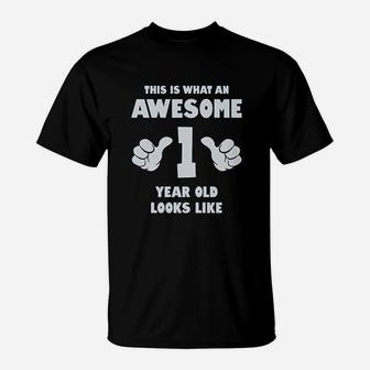 This Is What An Awesome One Year Old Looks Like T-Shirt | Crazezy DE