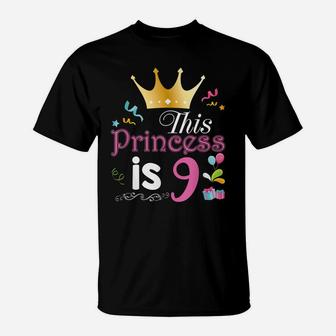 This Princess Is 9 Year Old 9Th Happy Birthday To Me Girl T-Shirt | Crazezy CA