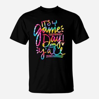 Tie Dye It's Game Day Y'all Game Day Vibes Football Lovers Sweatshirt T-Shirt | Crazezy