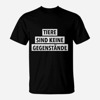 Tiere Ist Keine Gegenstände  T-Shirt - Seseable