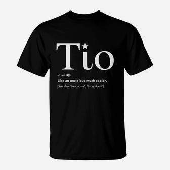Tio Definition Funny Fathers Day Gift For Spanish Uncle T-Shirt | Crazezy UK