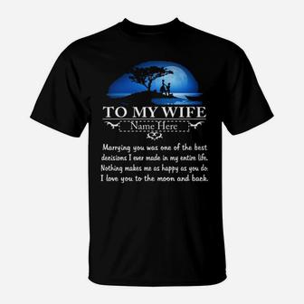 To My Wife I Love You T-Shirt - Monsterry CA