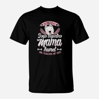 Tolle Dogo Argentino Mama Hund T-Shirt - Seseable