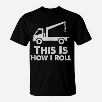 Tow Driver | Cool Gift Trucker | Funny Saying Truck Lover T-Shirt | Crazezy