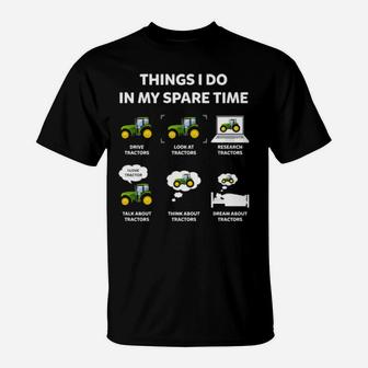 Tractor Things I Do In My Spare Time T-Shirt - Monsterry CA