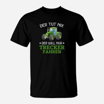 Traktor-Fan Lustiges T-Shirt - Nur Trecker fahren wollen - Seseable