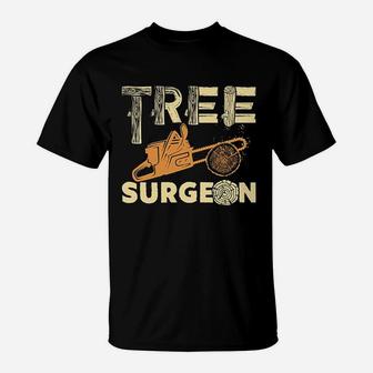 Tree Surgeon Funny Arborist Gift T-Shirt | Crazezy