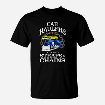 Truck Driver Car Hauler Straps Chains Lc Tshirts T-Shirt - Thegiftio UK