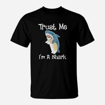 Trust Me Im A Shark T-Shirt - Monsterry DE