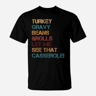 Turkey Gravy Beans And Rolls Let Me See That Casserole Sweatshirt T-Shirt | Crazezy UK