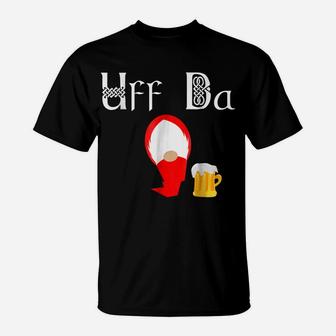 Uff Da Scandinavian Drunken Tomte Gnome Funny Beer Tee T-Shirt | Crazezy
