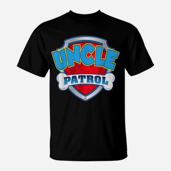 Uncle Patrol Shirt-Dog Mom Dad Funny Gift Birthday Party T-Shirt | Crazezy AU