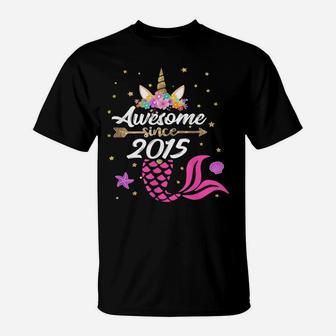 Unicorn Shirt Mermaid Birthday - Awesome Since 2015 Tee Gift T-Shirt | Crazezy