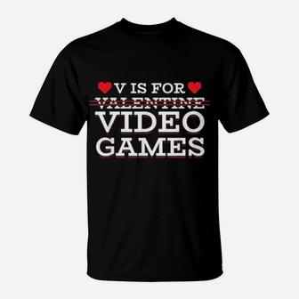V Is For Valentine Video Games Gamer Boy Controller T-Shirt - Monsterry UK