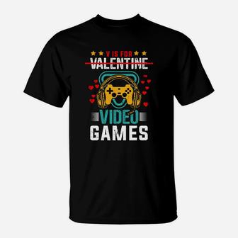 V Is For Valentine Video Games Gift For Gamer Valentines Day T-Shirt - Seseable