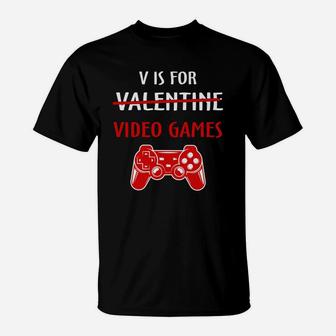 V Is For Video Games Valentine Gift Happy Valentines Day T-Shirt | Seseable FR