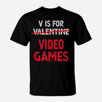 V Is For Video Games Valentine Red For Gamer Couple T-Shirt - Monsterry UK