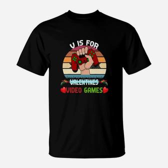 V Is For Video Games Valentines Day Gamer T-Shirt - Monsterry
