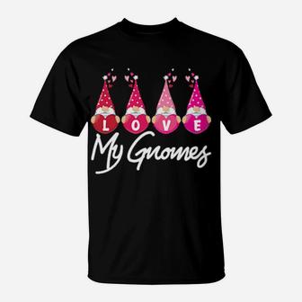 Valentine's Day Love My Gnomes Valentine T-Shirt - Monsterry