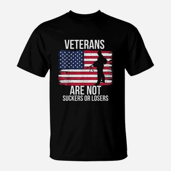 Veterans Are Not Suckers Or Losers T-Shirt | Crazezy AU