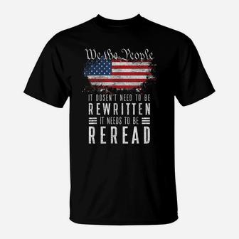 Vintage American Flag It Needs To Be Reread We The People T-Shirt | Crazezy AU