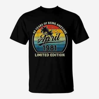 Vintage April 1981 Retro 40 Years Old 40Th Birthday Party T-Shirt | Crazezy