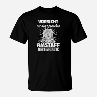 Vorsicht Frauchen Amstaff Ist Harmlos T-Shirt - Seseable