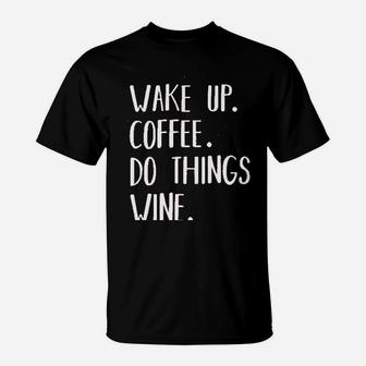 Wake Up Coffee Do Things T-Shirt | Crazezy CA