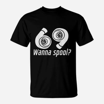 Wanna Spool Turbo T-Shirt | Crazezy CA