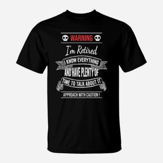 Warning I'm Retired T-Shirt - Monsterry