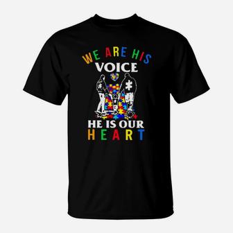 We Are His Voice He Is Our Heart T-Shirt - Monsterry CA