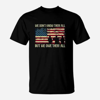 We Dont Know Them All But We Owe Them All T-Shirt | Crazezy DE