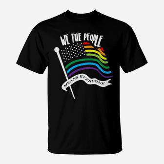 We The People Means Everyone Lgbt Flag T-Shirt - Monsterry UK