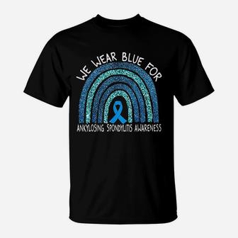 We Wear Blue For Ankylosing Spondylitis Awareness Rainbow T-Shirt | Crazezy