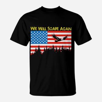 We Will Soare Again Back To Be Better T-Shirt - Monsterry