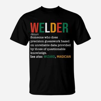 Welder Definition Funny Welder Welding Noun Definition Gift T-Shirt | Crazezy
