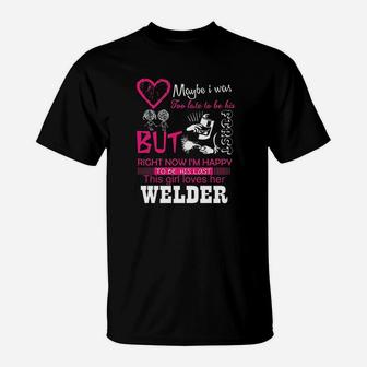 Welder Wife Girlfriend Gift This Girl Loves Her Welder Wifey T-Shirt | Crazezy