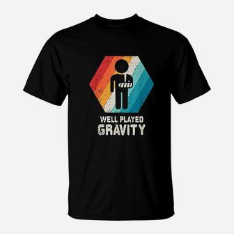 Well Played Gravity T-Shirt | Crazezy DE