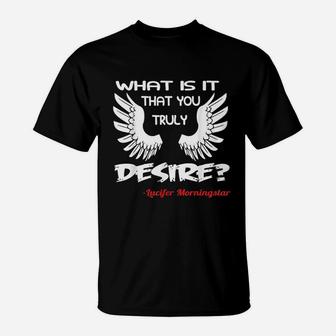 What Is It That You Truly Desire T-Shirt | Crazezy DE