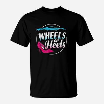 Wheels Or Heels T-Shirt | Crazezy