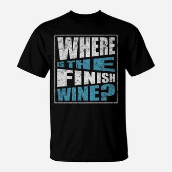 Where Is The Finish Wine Running Drinking Distressed T-Shirt - Thegiftio UK