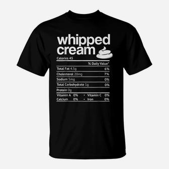 Whipped-Cream Nutrition Funny Thanksgiving Christmas Costume T-Shirt | Crazezy DE