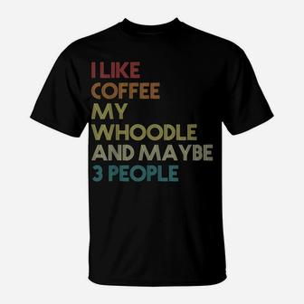 Whoodle Dog Owner Coffee Lovers Quote Gift Vintage Retro T-Shirt | Crazezy