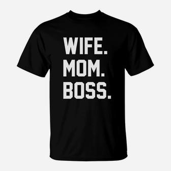Wife Mom Boss Funny I Am The Boss T-Shirt - Thegiftio UK