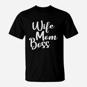 Wife Mom Boss Mom Life Mother T-Shirt | Crazezy DE