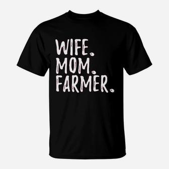 Wife Mom Farmer T-Shirt | Crazezy