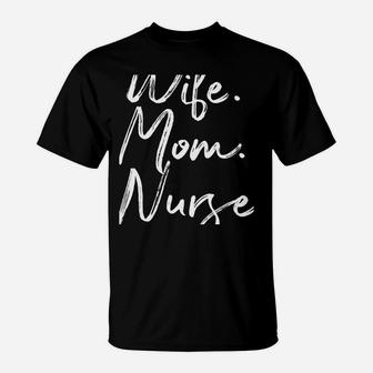 Wife Mom Nurse Rn Nurse Appreciation Week Day Sweatshirt Sweatshirt T-Shirt | Crazezy