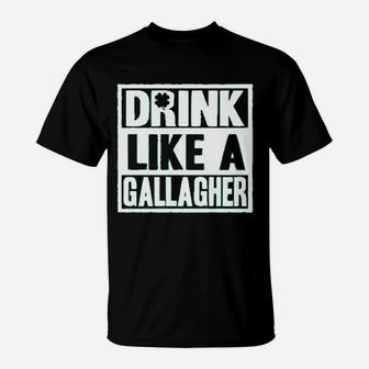 Wild Bobby Drink Like A Gallagher T-Shirt - Thegiftio UK